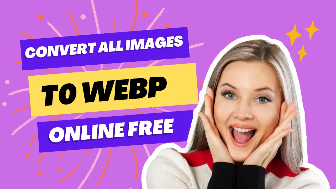 Convert all Images to webp Online Free